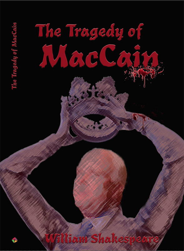 The Tragedy of MacCain Book Front Cover - ISBN 9781610120401
